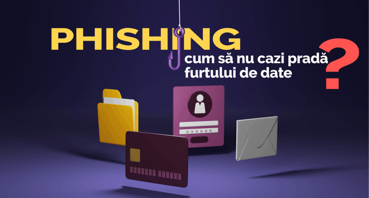 Riscul phishingului: cum să nu cazi pradă furtului de date?